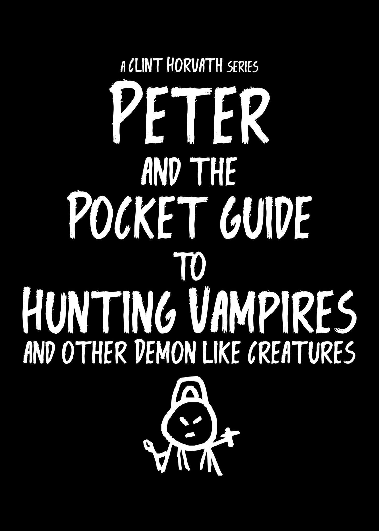 Peter and the Pocket Guide to Hunting Vampires and Other Demon Like Creatures