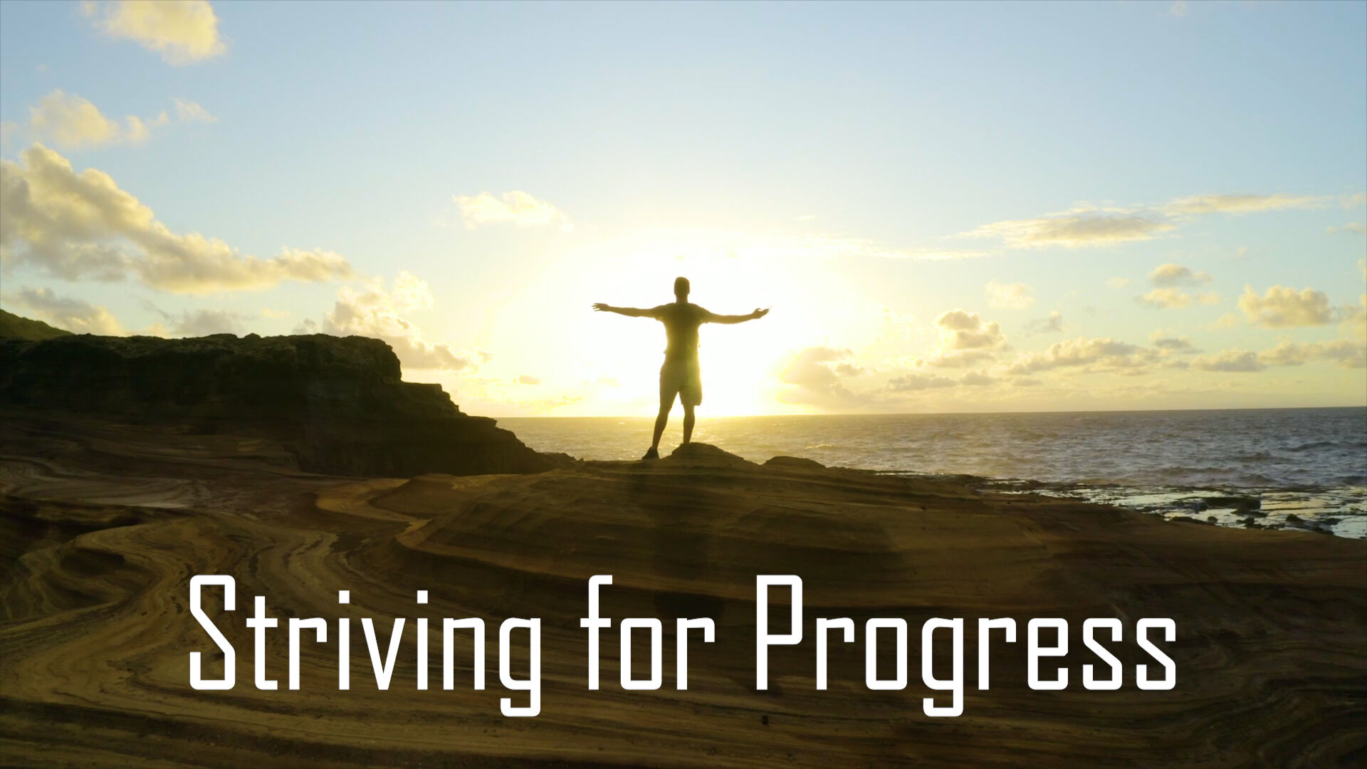 Striving for Progress