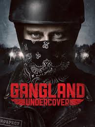 GANGLAND UNDERCOVER