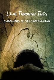 Live Through This: Survivors of Sex Trafficking