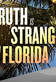 Truth Is Stranger Than Florida