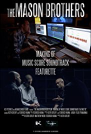 The Mason Brothers Film-Making of Music Score Soundtrack Featurette