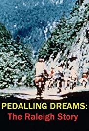 Pedalling Dreams: The Raleigh Story