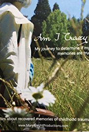 Am I Crazy? My Journey to Determine If My Memories Are True