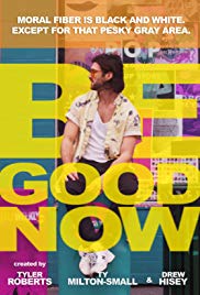 Be Good Now