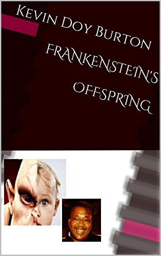 Frankenstein's Offspring