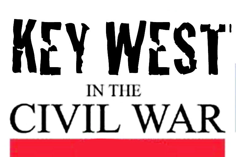 Key West & The Civil War