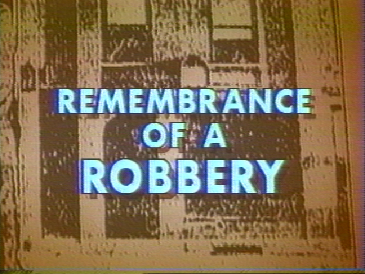 Remembrance Of A Robbery