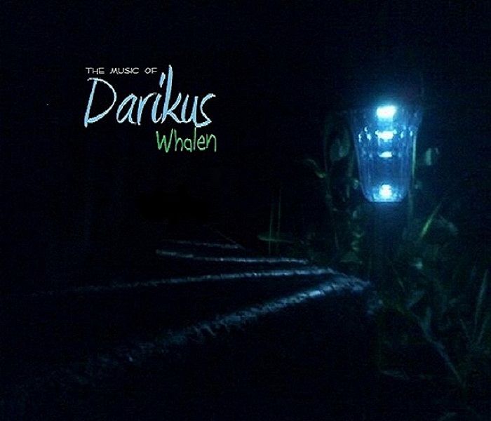 The Music of Darikus Whalen (album 1)