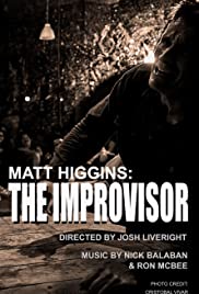 Matt Higgins: The Improvisor