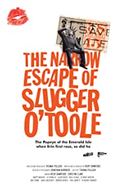 The Narrow Escape of Slugger O'Toole