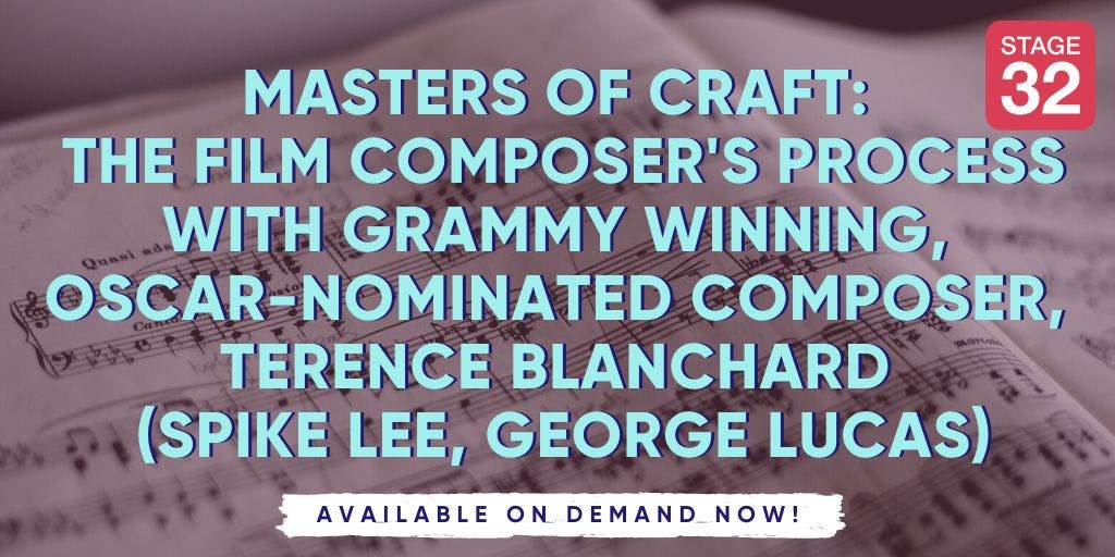 Masters of Craft: The Film Composer's Process With Grammy Winning, Oscar Nominated Composer, Terence Blanchard (Spike Lee, George Lucas)