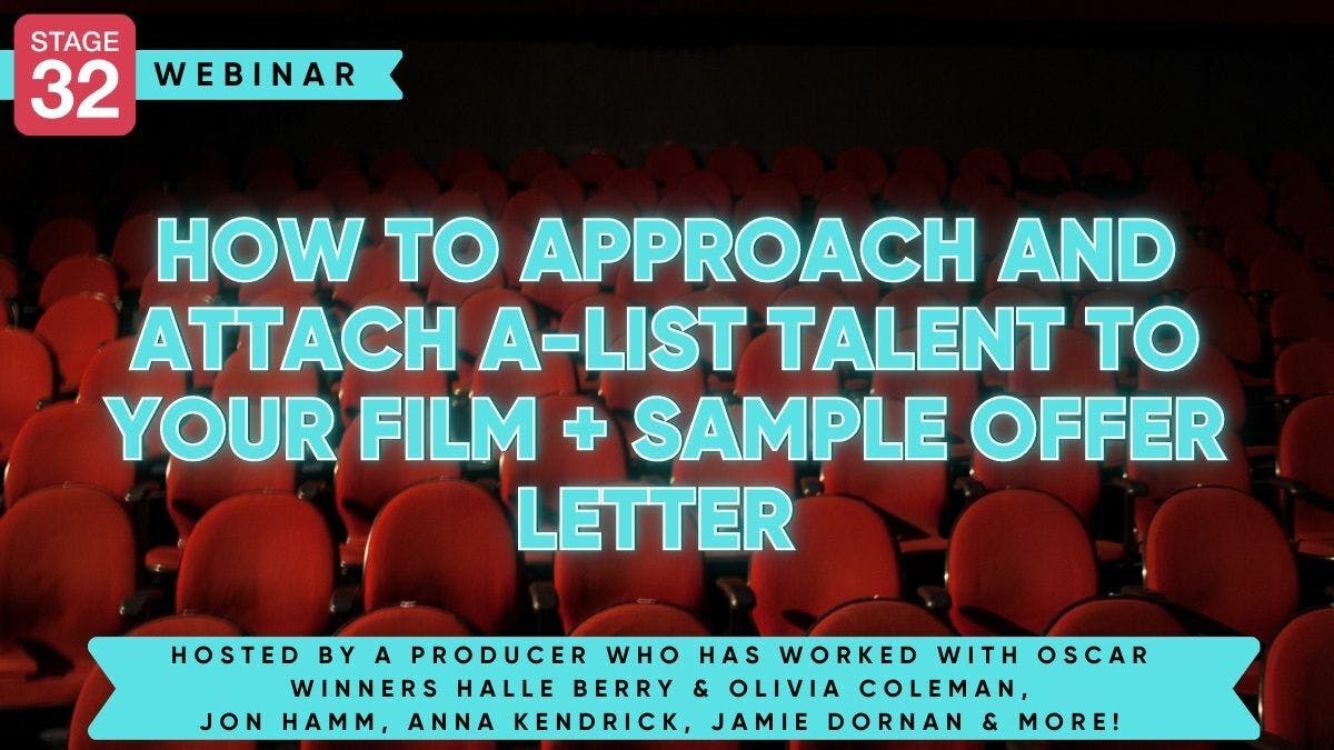 How To Approach And Attach A-List Talent To Your Film + Sample Offer Letter