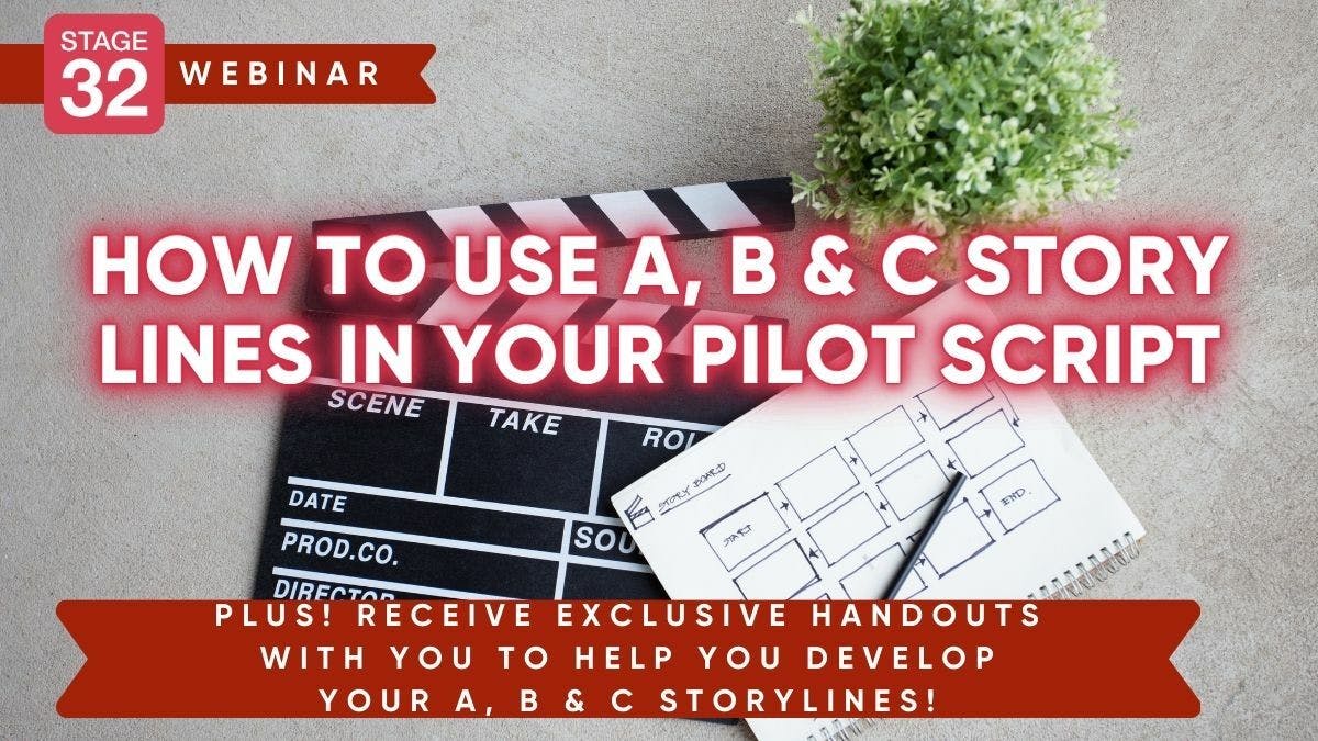 How To Use A, B & C Story Lines In Your Pilot Script
