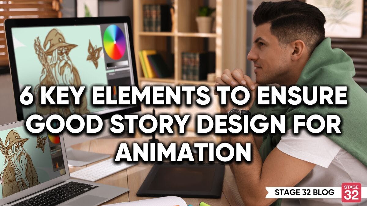 6 Key Elements To Ensure Good Story Design For Animation