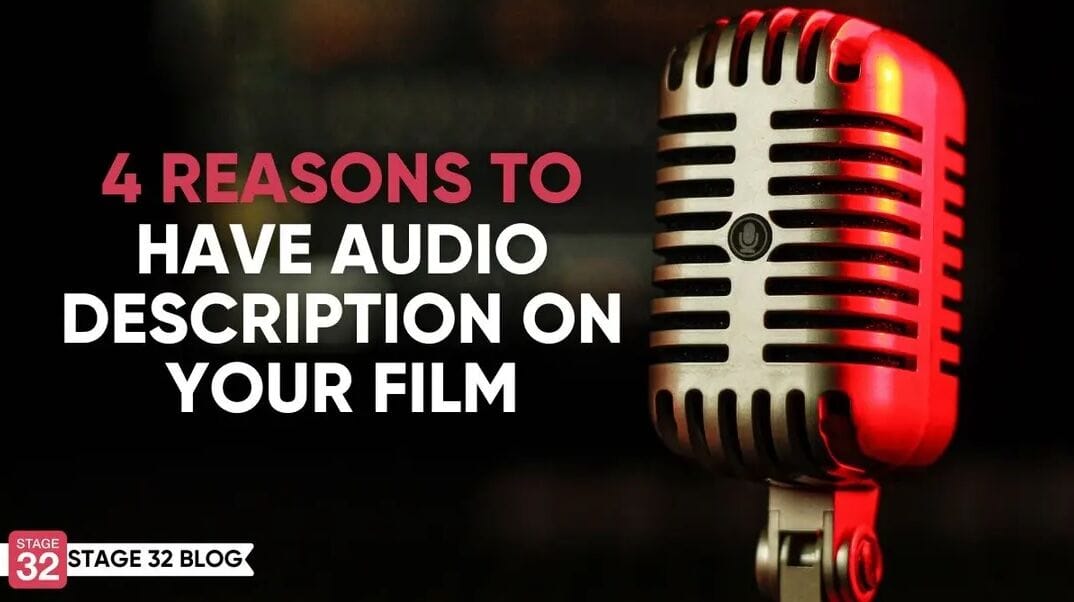 4 Reasons To Have Audio Description On Your Film