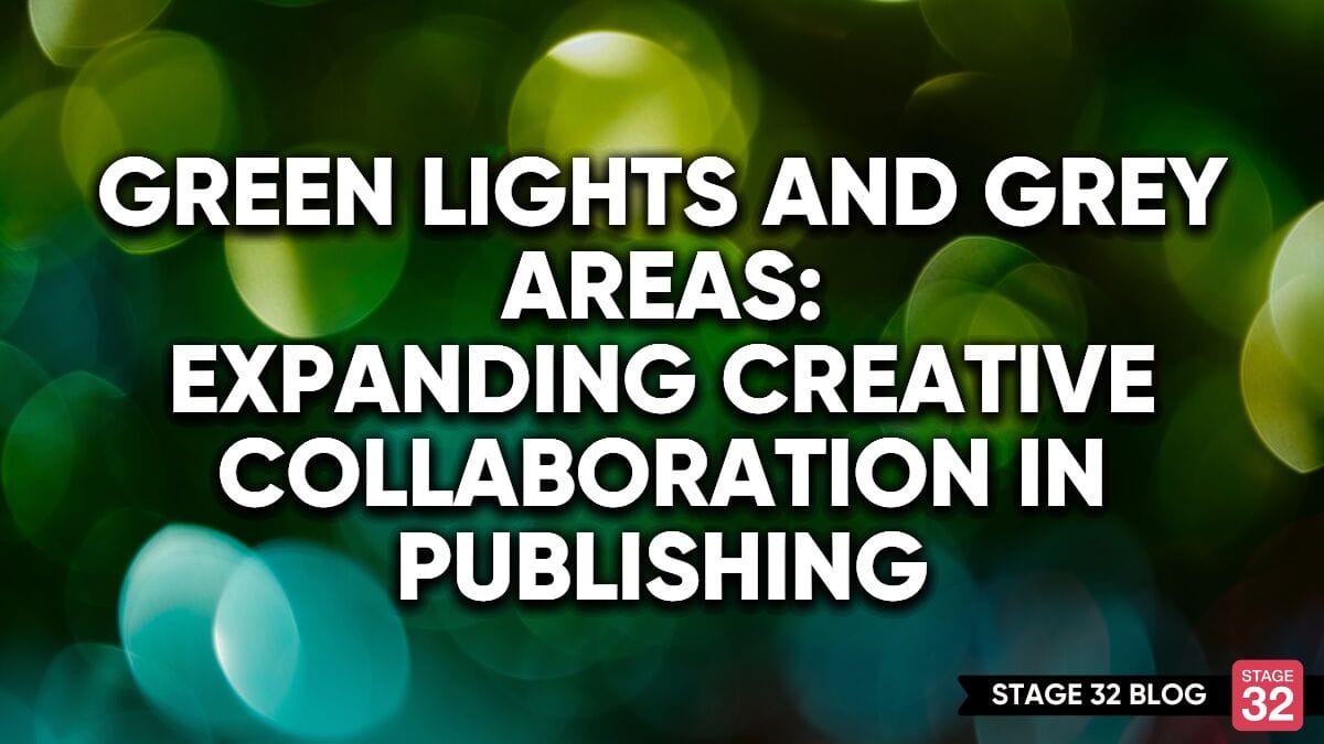 Green Lights and Grey Areas: Expanding Creative Collaboration in Publishing