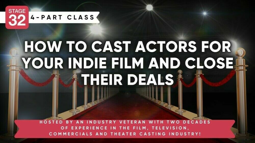 How To Cast Actors For Your Indie Film And Close Their Deals