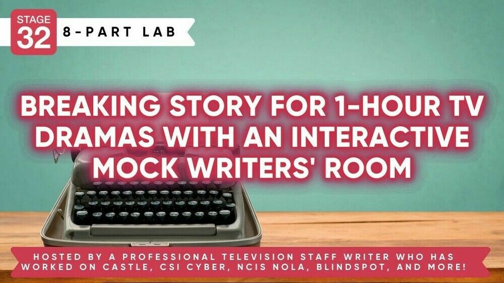 https://www.stage32.com/classes/Stage-32-8-Part-Screenwriting-Lab-Breaking-Story-For-1-Hour-TV-Dramas-With-An-Interactive-Mock-Writers-Room